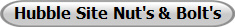 Hubble Site Nut's & Bolt's